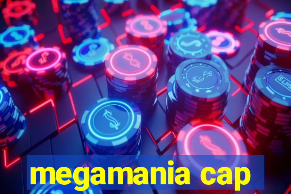 megamania cap